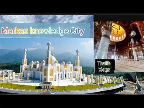 Markaz Knowledge City കേരളത്തിലെ  .